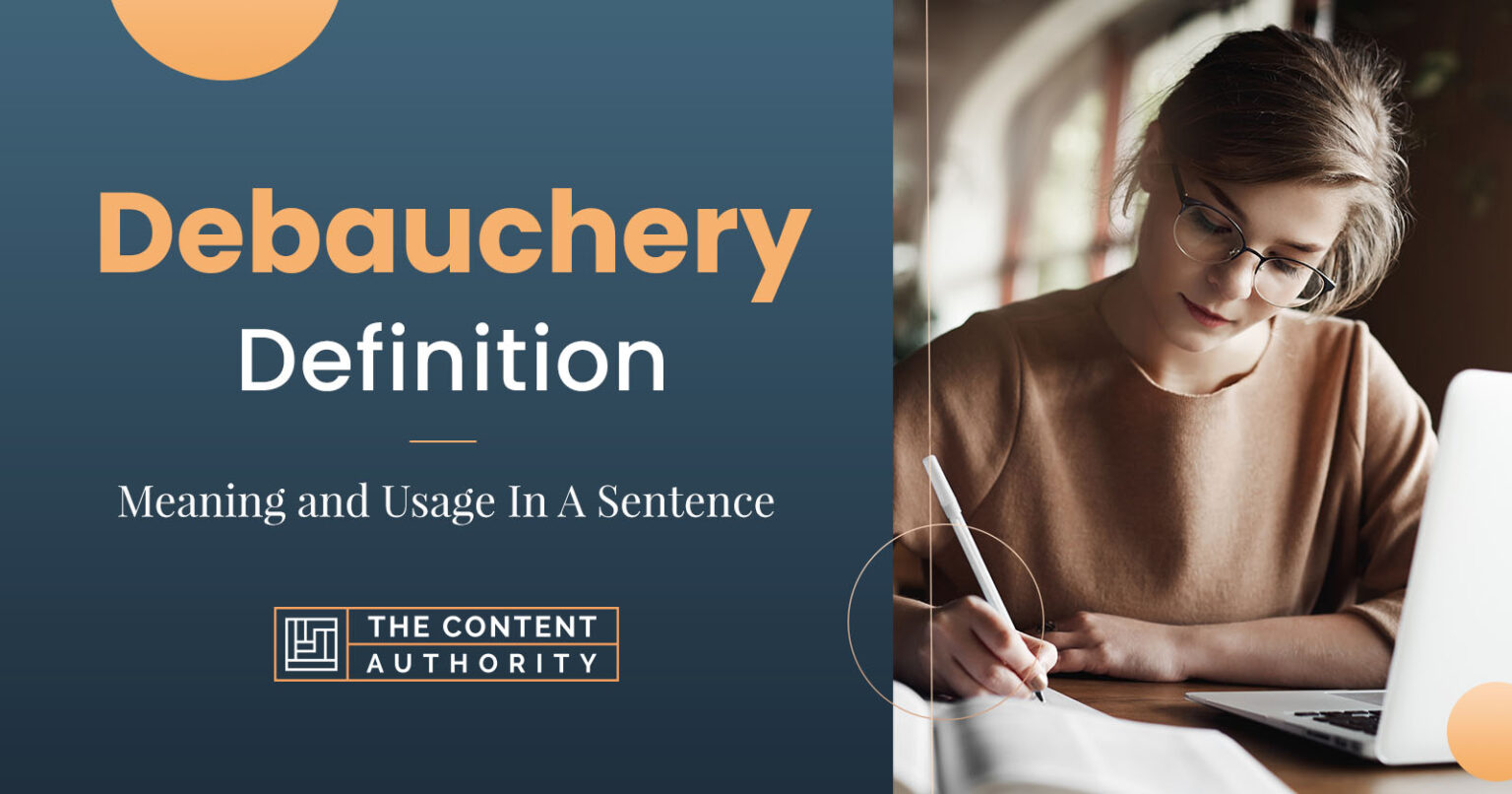 Debauchery Definition - Meaning and Usage in a Sentence