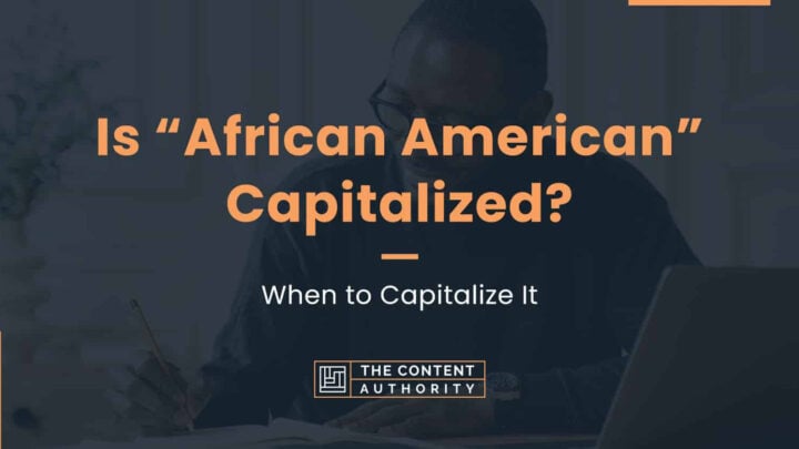Is “African American” Capitalized? When to Capitalize It
