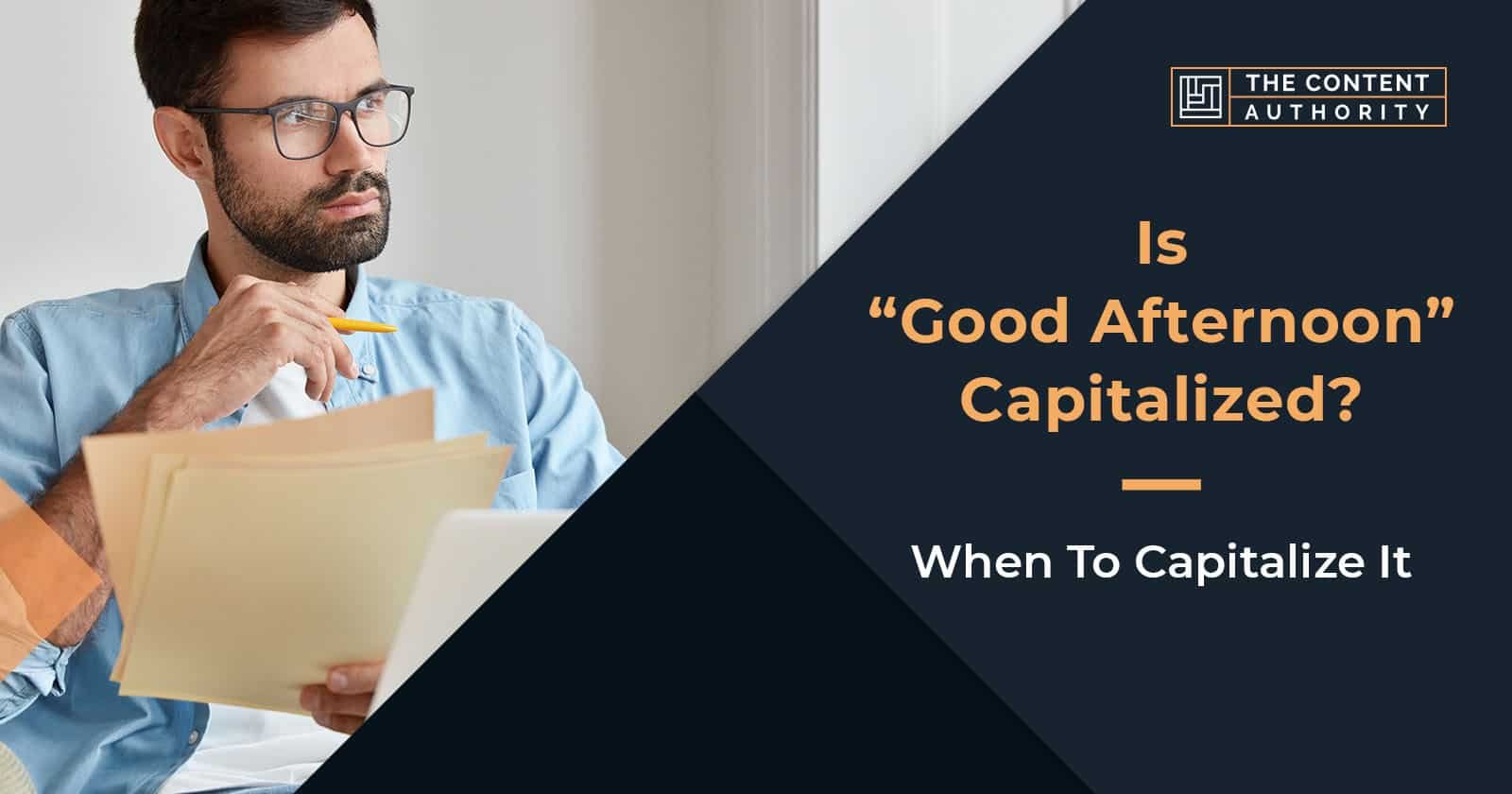 Is Good Morning Capitalized? What About Good Afternoon?