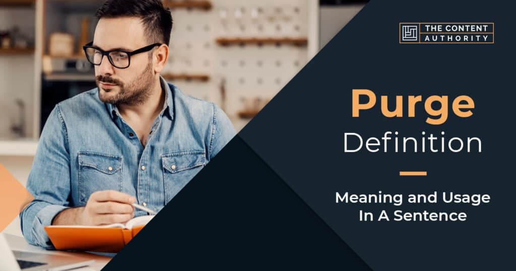 Purge Definition Meaning and Usage In A Sentence