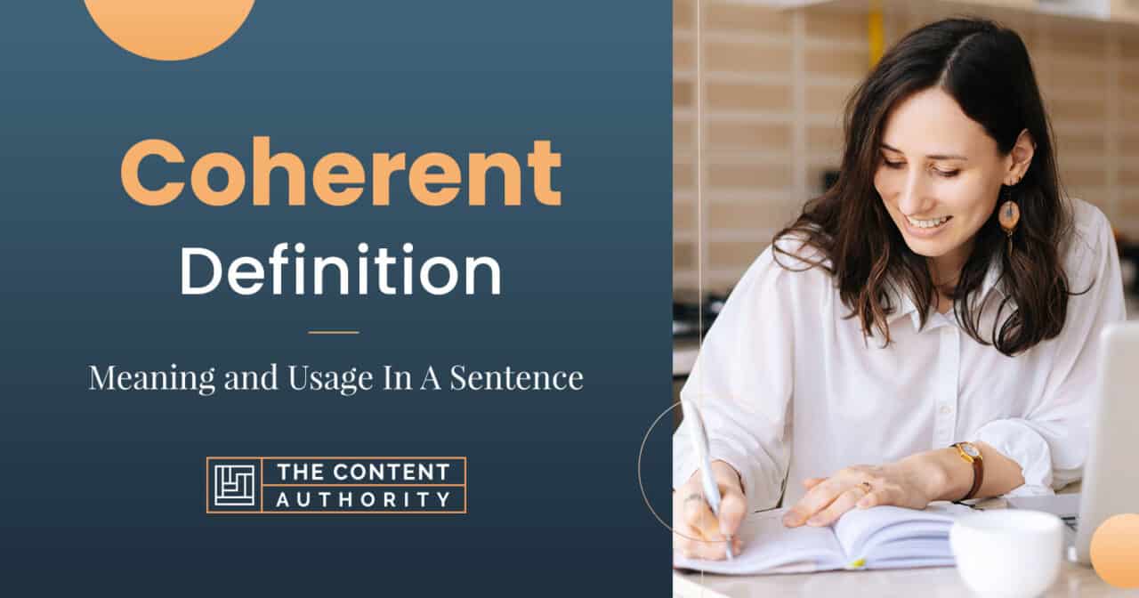 Coherent Definition - Meaning and Usage In A Sentence