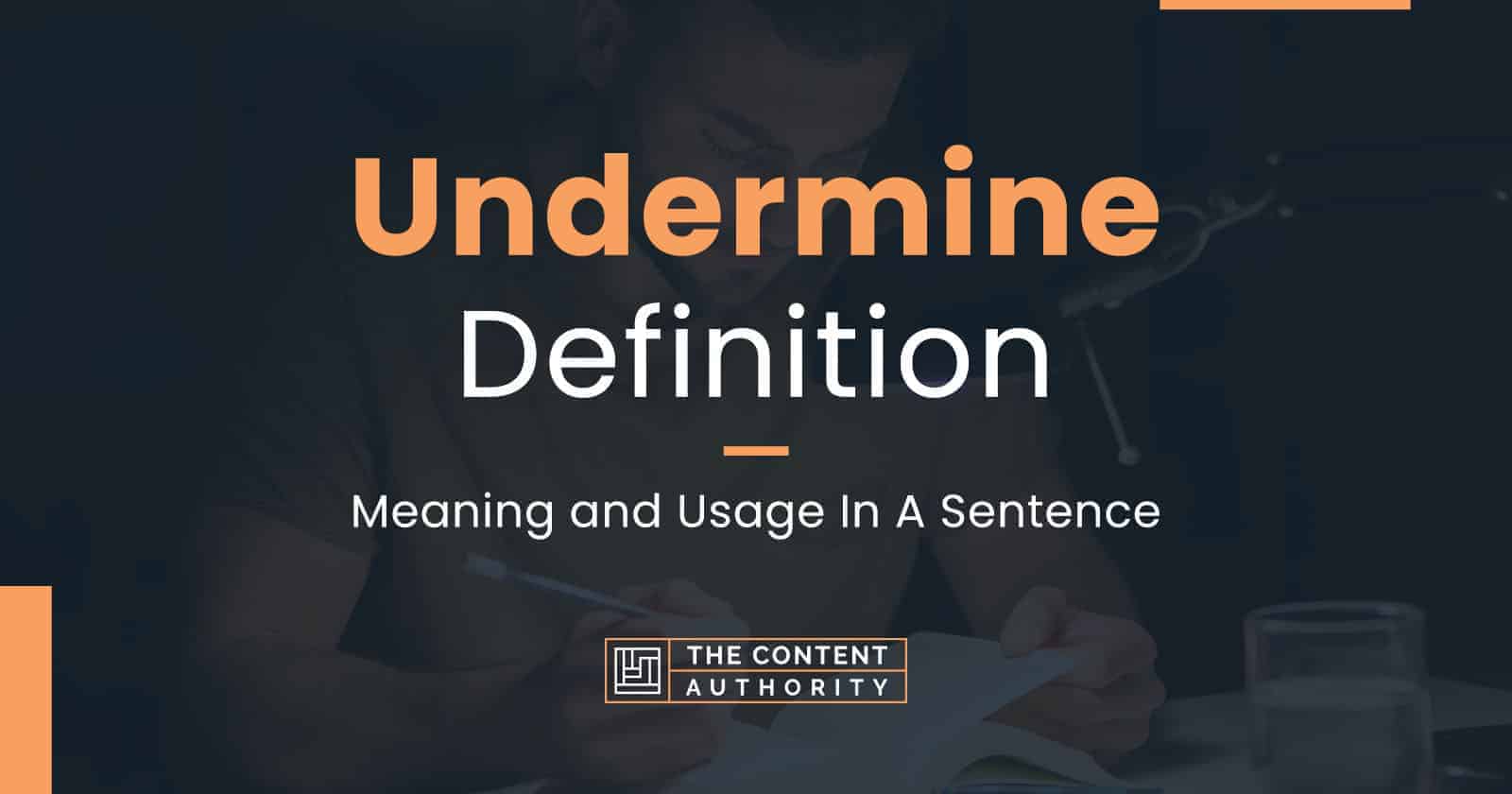 Undermine Definition Meaning And Usage In A Sentence