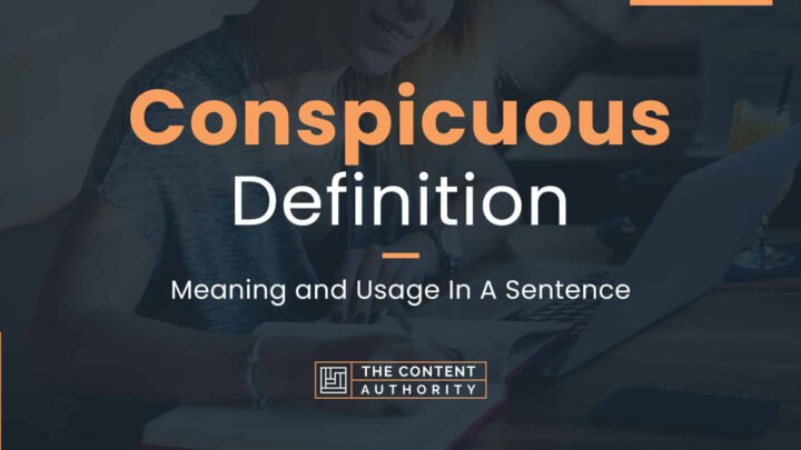 Conspicuous Definition Meaning And Usage In A Sentence