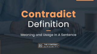 Contradict Definition &#8211; Meaning and Usage In A Sentence