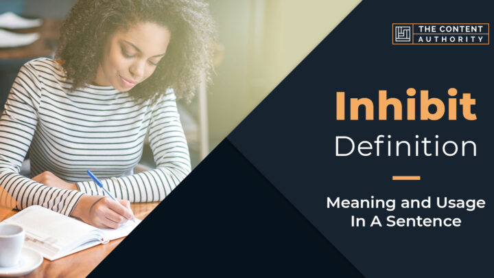 Inhibit Definition – Meaning and Usage In A Sentence