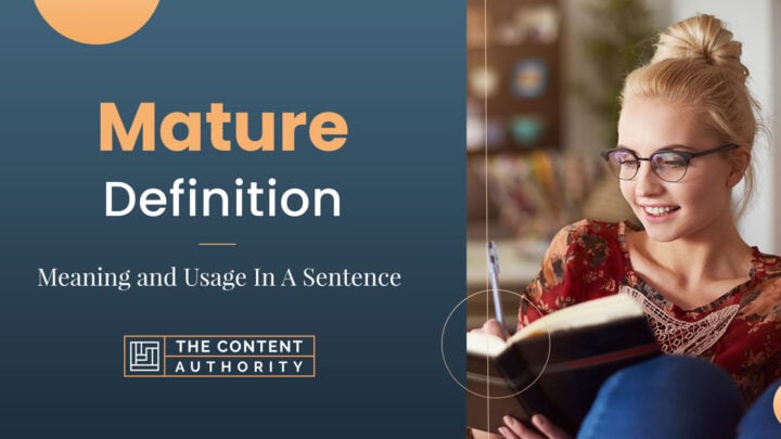 Mature Definition – Meaning and Usage In A Sentence