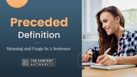 Preceded Definition - Meaning and Usage In A Sentence