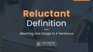 Reluctant Definition &#8211; Meaning and Usage In A Sentence