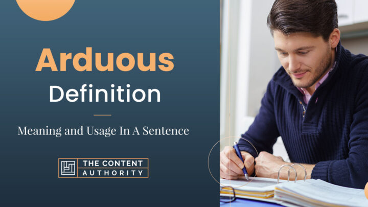 Arduous Definition – Meaning And Usage In A Sentence
