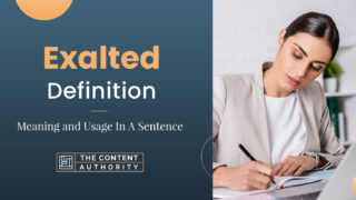 Exalted Definition &#8211; Meaning and Usage In A Sentence