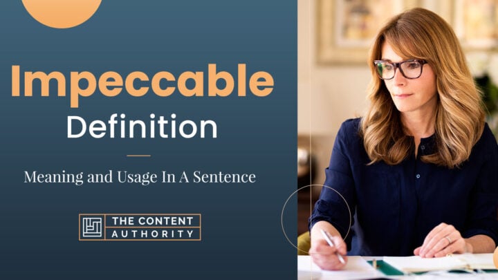 Impeccable Definition – Meaning and Usage In A Sentence