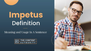 Impetus Definition – Meaning and Usage In A Sentence