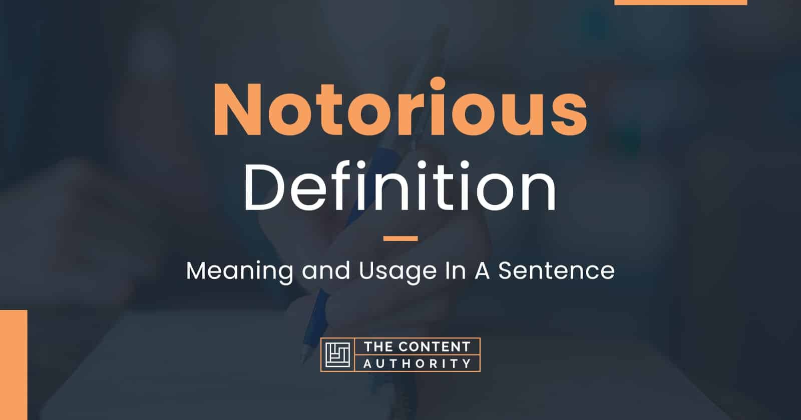 Simple Sentence Using Word Notorious