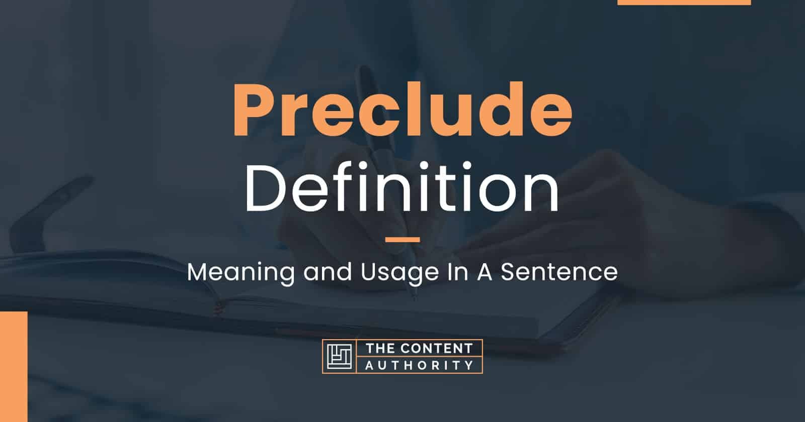 Preclude Definition - Meaning And Usage In A Sentence