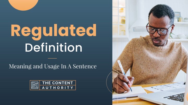 Regulated Definition – Meaning And Usage In A Sentence