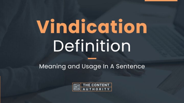 Vindication Definition – Meaning and Usage In A Sentence