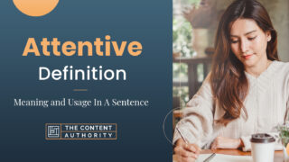 Attentive Definition – Meaning And Usage In A Sentence
