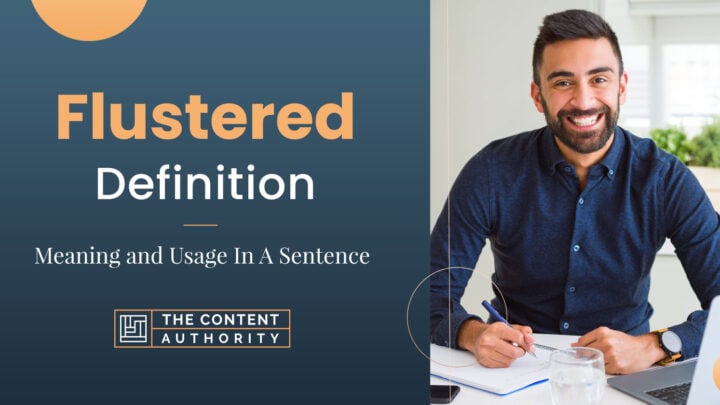 Flustered Definition Meaning And Usage In A Sentence