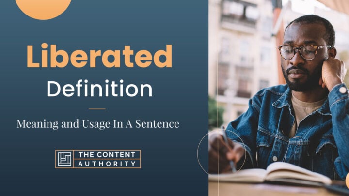Liberated Definition – Meaning And Usage In A Sentence