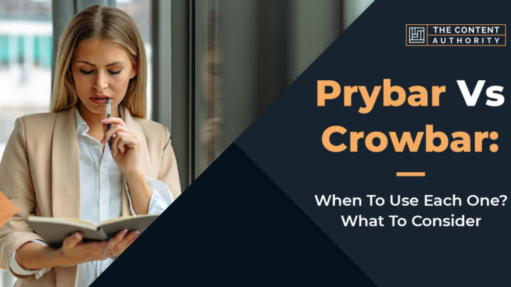 Prybar Vs Crowbar: When To Use Each One? What To Consider