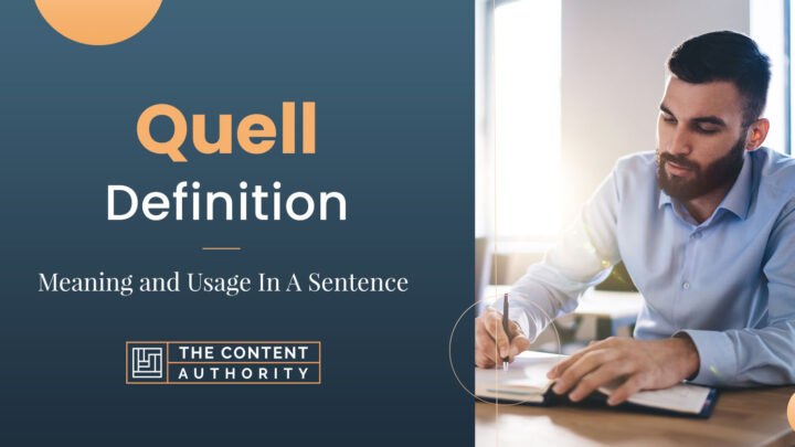 Quell Definition – Meaning And Usage In A Sentence