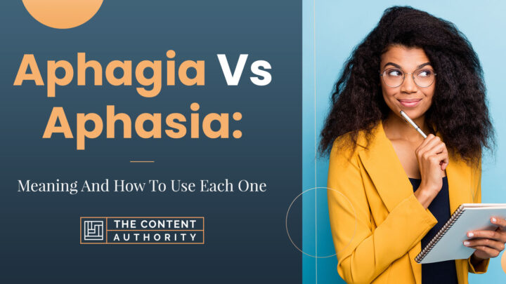 Aphagia Vs. Aphasia: Meaning And How To Use Each One