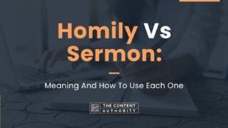 Homily Vs. Sermon: Meaning And How To Use Each One