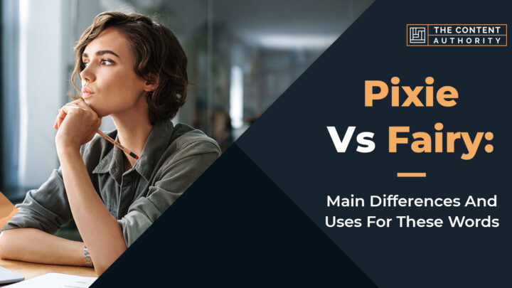 Pixie Vs. Fairy: Main Differences And Uses For These Words