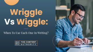 Wriggle Vs. Wiggle: When To Use Each One In Writing?