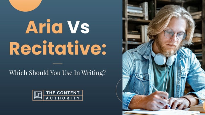 Aria Vs Recitative: Which Should You Use In Writing?