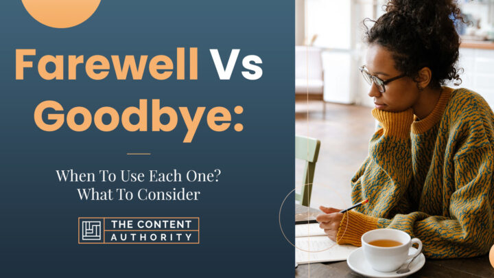 farewell-vs-goodbye-when-to-use-each-one-what-to-consider