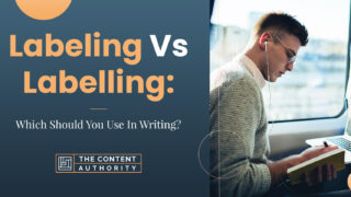 Labeling Vs. Labelling: Which Should You Use In Writing?
