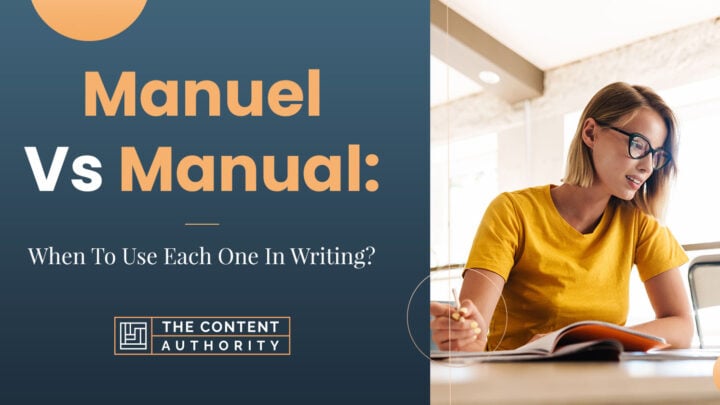Manuel Vs. Manual: When To Use Each One In Writing?