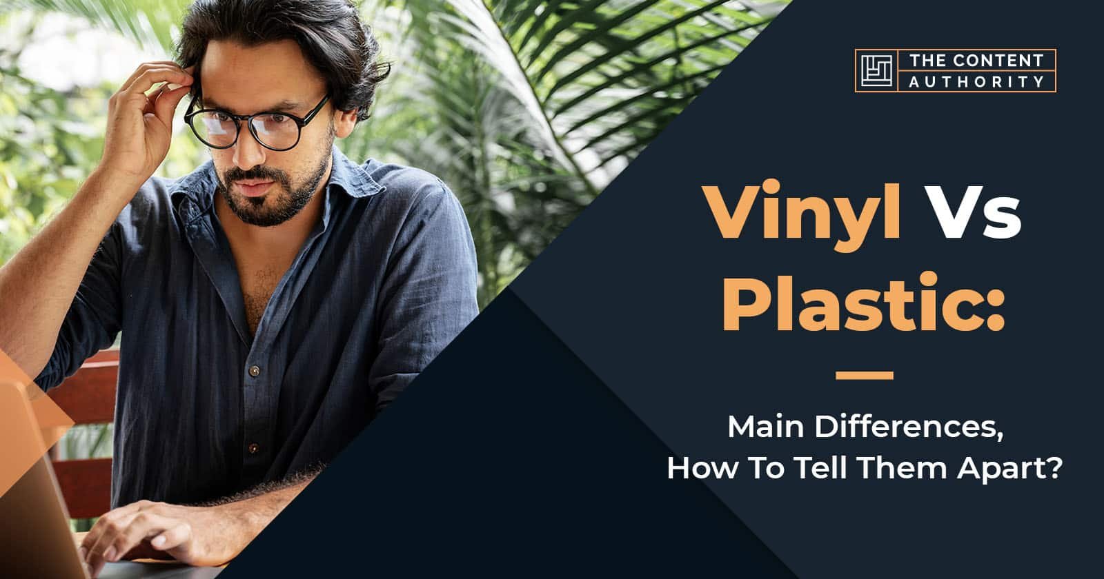 Vinyl Vs Plastic: Main How To Tell Apart