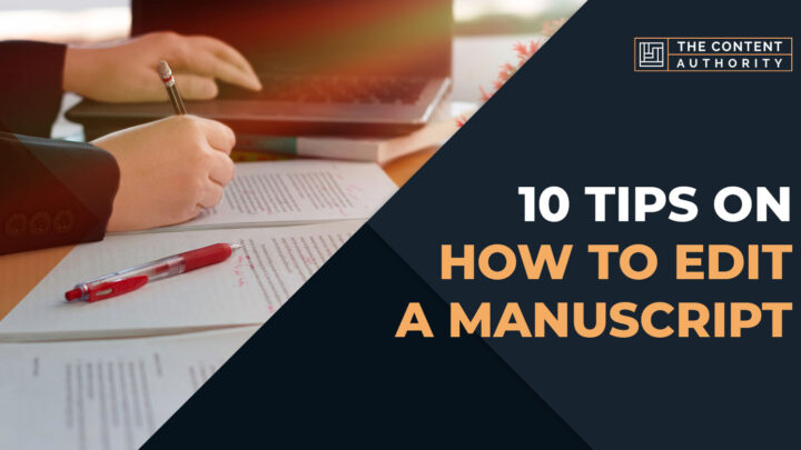 10 tips on how to edit a manuscript