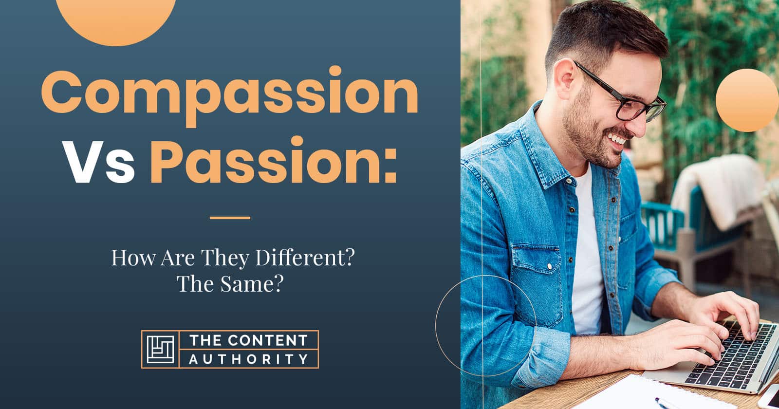 Compassion vs. Passion: How Are They Different? The Same?