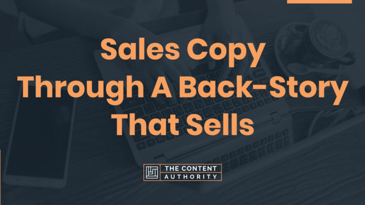 Sales Copy Through A Back-Story That Sells
