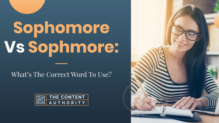 Sophomore Vs Sophmore: What’s The Correct Word To Use?