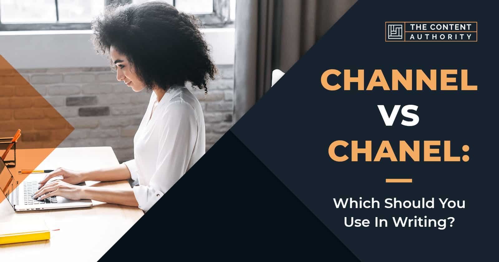 hver gang slidbane Praktisk Channel Vs Chanel: Which Should You Use In Writing?