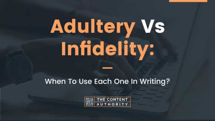 Adultery Vs Infidelity: When To Use Each One In Writing?