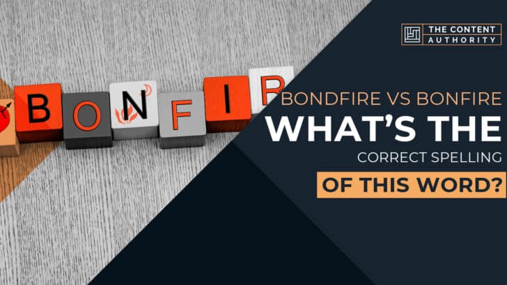 Bondfire vs Bonfire: What’s the Correct Spelling of This Word?