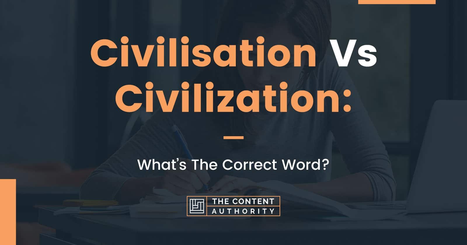 civilisation-vs-civilization-what-s-the-correct-word