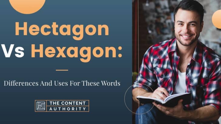 Hectagon vs Hexagon: Differences And Uses For These Words