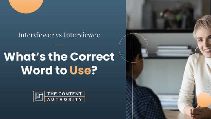Interviewer vs Interviewee: What’s the Correct Word to Use?
