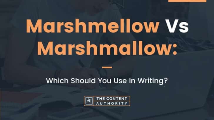 Marshmellow Vs Marshmallow: Which Should You Use In Writing?