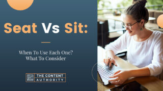 Seat Vs Sit: When To Use Each One? What To Consider