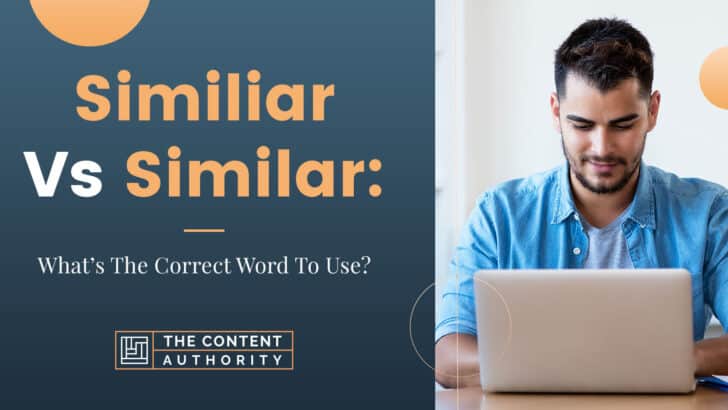 Similiar Vs Similar: What’s The Correct Word To Use?