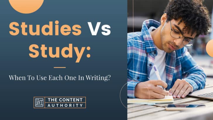 Studies Vs Study: When To Use Each One In Writing?