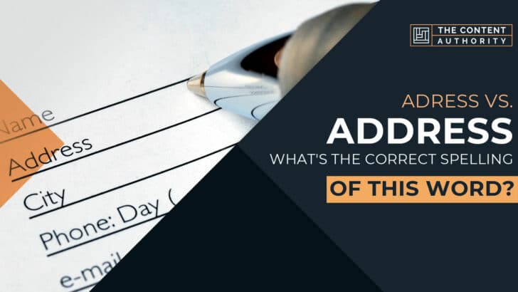 Adress Vs. Address: What’s The Correct Spelling Of This Word?