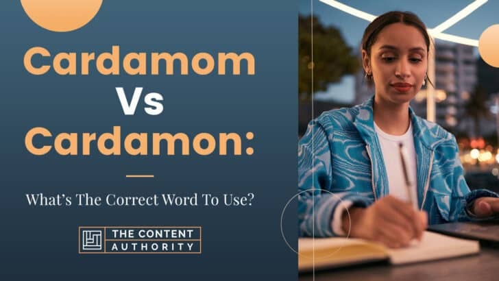 Cardamom Vs Cardamon: What’s The Correct Word to Use?